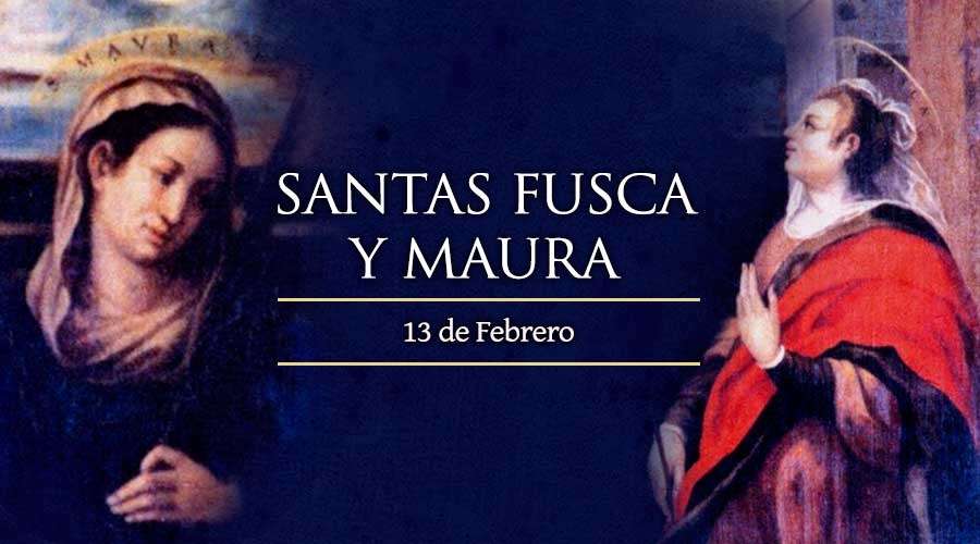Santas Fusca y Maura, Mártires